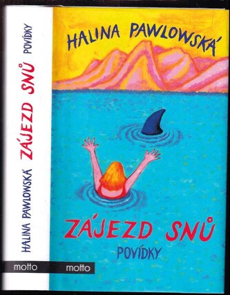 Zájezd snů : povídky (Halina Pawlowská, 2022)