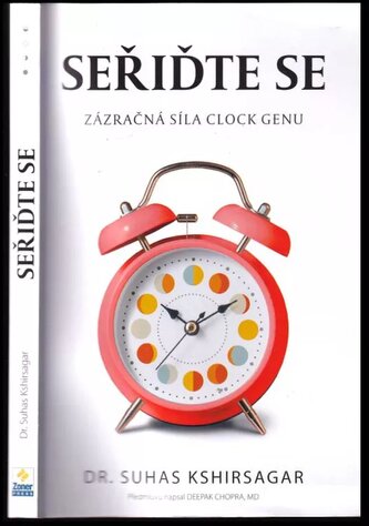 Seřiďte se : zázračná síla Clock genu (Suhas G Kshirsagar, 2022)