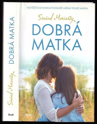 Dobrá matka (Sinéad Moriarty, 2019)