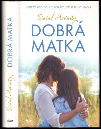 Dobrá matka (Sinéad Moriarty, 2019)