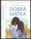 Dobrá matka (Sinéad Moriarty, 2019)