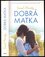 Dobrá matka (Sinéad Moriarty, 2019)