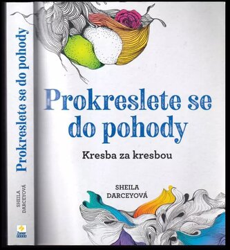 Prokreslete se do pohody : kresba za kresbou (Rachel Smith, 2022)