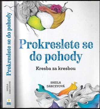 Prokreslete se do pohody : kresba za kresbou (Rachel Smith, 2022)