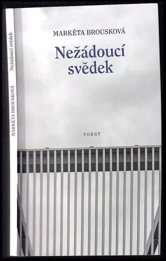 Nežádoucí svědek (Markéta Brousková, 2019)