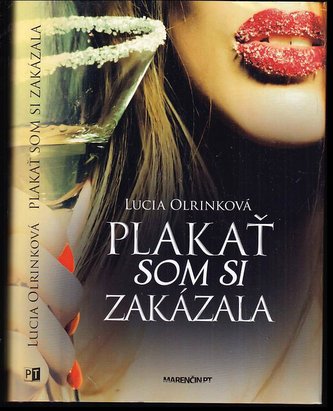 Plakať som si zakázala (Lucia Olrinková, 2019)