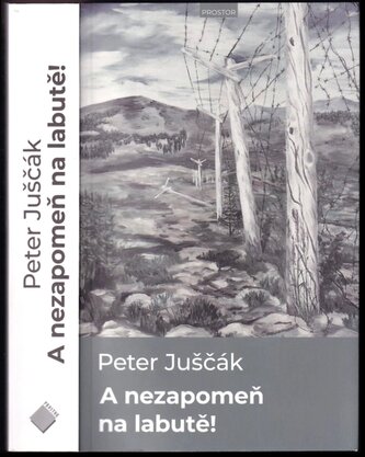 A nezapomeň na labutě! (Peter Juščák, 2019)