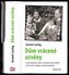 Dům vrácené ozvěny - Autobiografický román o osudovém boji o přežití rodiny Emila Lustiga za dob protektorátu