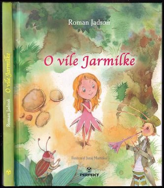 O víle Jarmilke (Roman Jadroň, 2019) O víle Jarmilke (Roman Jadroň, 2019)