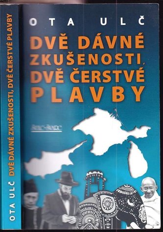 Dvě dávné zkušenosti, dvě čerstvé plavby (Ota Ulč, 2019)