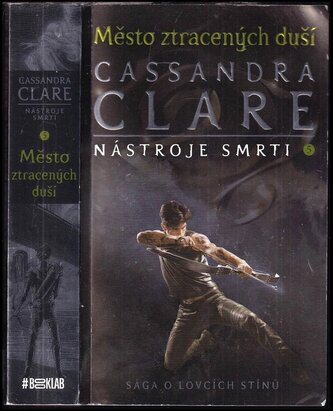 Nástroje smrti : Město ztracených duší - 5 (Cassandra Clare, 2019)