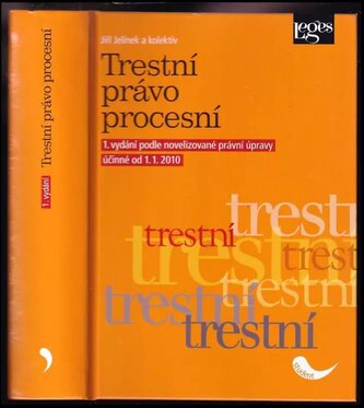 Trestní právo procesní : podle novelizované právní úpravy účinné od 1.1.2010 (Jiří Jelínek, 2010)