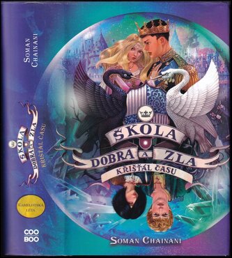 Škola dobra a zla - Křišťál času (Chainani Soman, 2022)