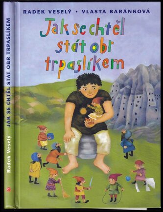 Jak se chtěl stát obr trpaslíkem (Veselý Radek, 2019)