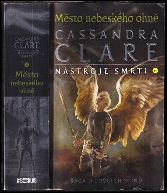 Nástroje smrti : Město nebeského ohně - 6 (Cassandra Clare, 2019)