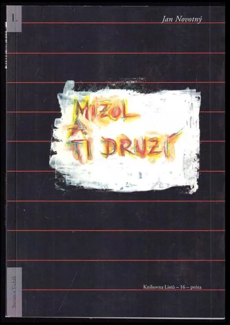 Mizol a ti druzí (Jan Novotný, 2019)
