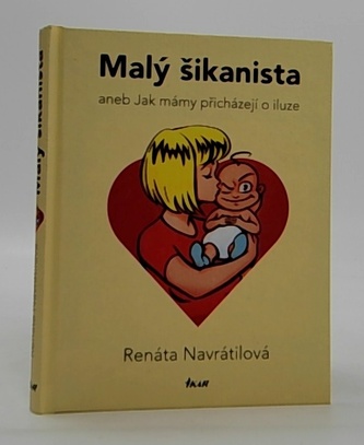 Malý šikanista aneb Jak mámy přicházejí o iluze
