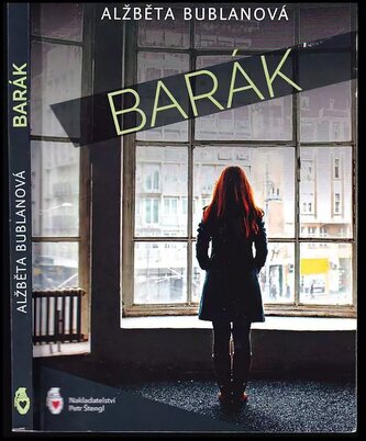 Barák (Alžběta Bublanová, 2019)