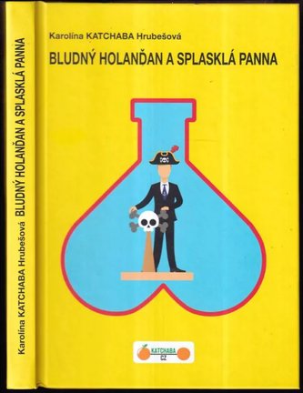 Bludný Holanďan a splasklá panna (Karolína Katchaba Hrubešová, 2019)