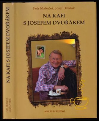 Na kafi s Josefem Dvořákem (Josef Dvořák, 2019)
