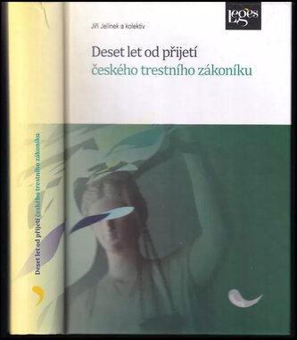Deset let od přijetí českého trestního zákoníku (Jiří Jelínek, 2019)