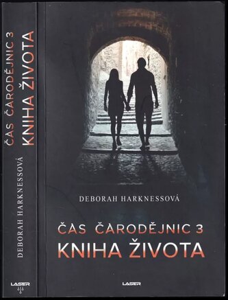 Čas čarodějnic : Kniha života - 3 (Deborah E Harkness, 2019)