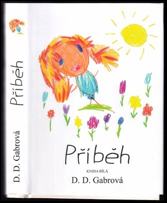 Příběh : kniha bílá (D. D Gabrová, 2019)