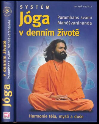Systém "Jóga v denním životě" (Maheshwarananda, 2006)
