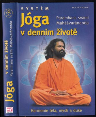 Systém "Jóga v denním životě" (Maheshwarananda, 2006)