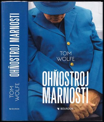 Ohňostroj marnosti (Tom Wolfe, 2019)