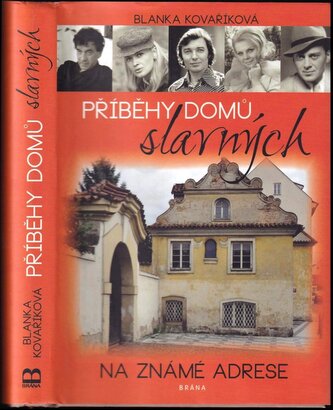 Příběhy domů slavných : na známé adrese (Blanka Kovaříková, 2019)