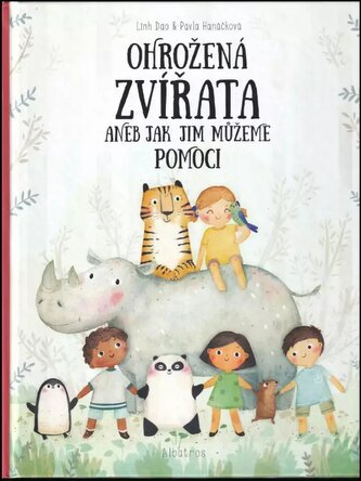 Ohrožená zvířata, aneb, Jak jim můžeme pomoci (Pavla Hanáčková, 2023)