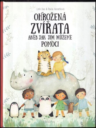 Ohrožená zvířata, aneb, Jak jim můžeme pomoci (Pavla Hanáčková, 2023)