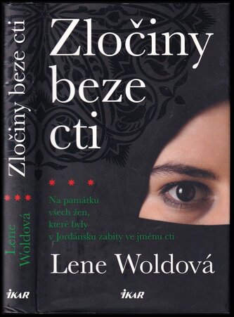 Zločiny beze cti : na památku všech žen, které byly v Jordánsku zabity ve jménu cti (Lene Wold, 2019)