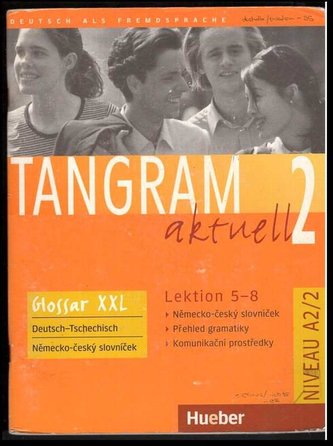 Tangram aktuell 2 : Lehrerhandbuch : Deutsch als Fremdsprache : Niveaustufe A2/2. Lektion 5-8 (Rosa-Maria Dallapiazza, 2007)