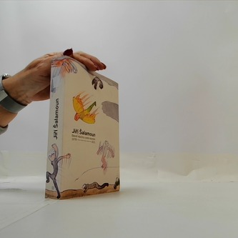 Jiří Šalamoun / Básně všechny a jedno leporelo / 1978-2021
