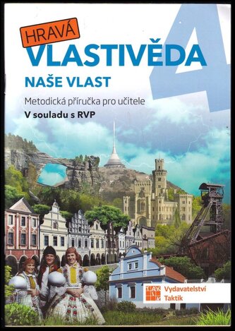 Hravá vlastivěda : naše vlast : metodická příručka pro učitele (Pavel Klech, 2019)