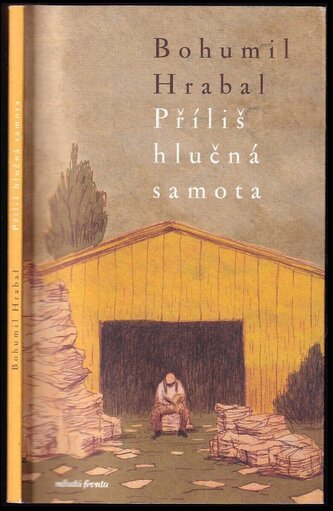 Příliš hlučná samota (Bohumil Hrabal, 2022)