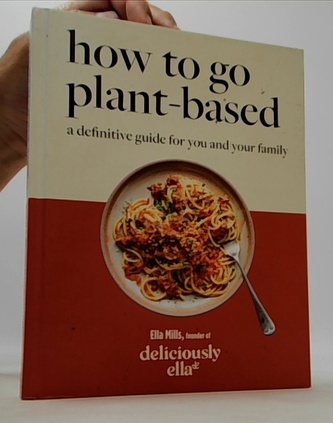 Deliciously Ella How To Go Plant-Based