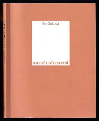 Rychlé občerstvení (Eva Suková, 2022)