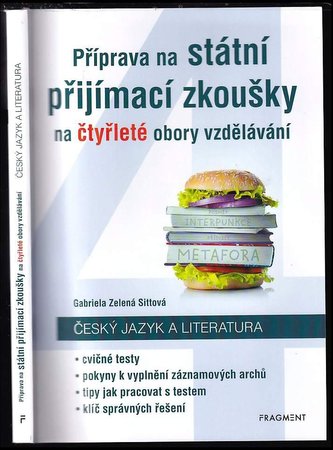 Příprava na státní přijímací zkoušky na čtyřleté obory vzdělávání : Český jazyk a literatura (Gabriela Zelená Sittová, 2022)