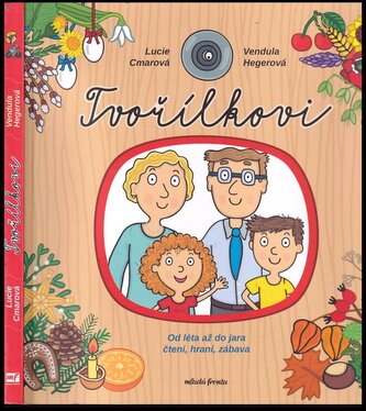 Tvořílkovi : od léta až do jara čtení, hraní, zábava (Lucie Cmarová, 2022)