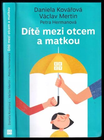 Dítě mezi otcem a matkou (Daniela Kovářová, 2022)