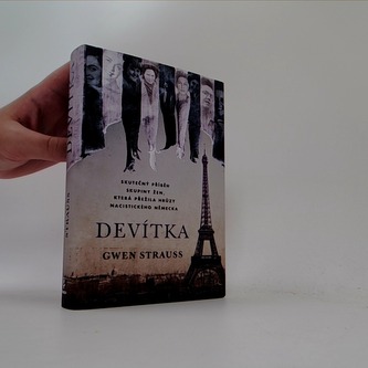 Devítka: Pravdivý příběh skupiny žen, která přežila hrůzy nacistického Německa
