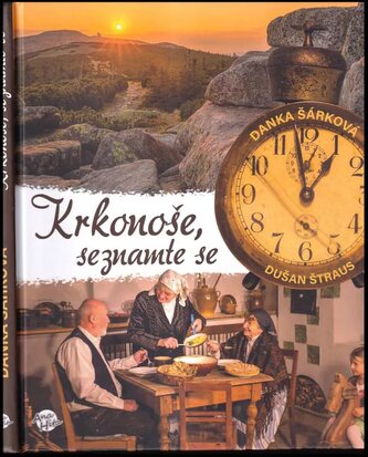 Krkonoše, seznamte se : vrátíme se ve staletí, ať poznají to naše děti (Danka Šárková, 2022)