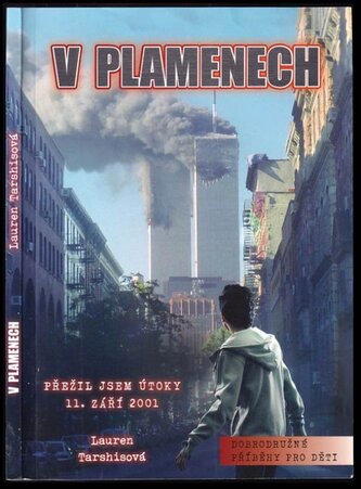 V plamenech : přežil jsem útoky 11. září 2001 (Lauren Tarshis, 2022)