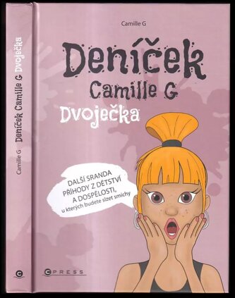 Deníček Camille G : Dvoječka, aneb, Další sranda příhody z dětství a dospělosti, u kterých budete slzet smíchy (Camille G, 2022)