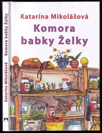 Komora babky Želky (Katarína Mikolášová, 2022)