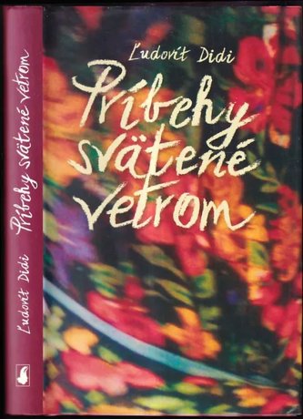 Príbehy svätené vetrom (Ľudovít Didi, 2004)