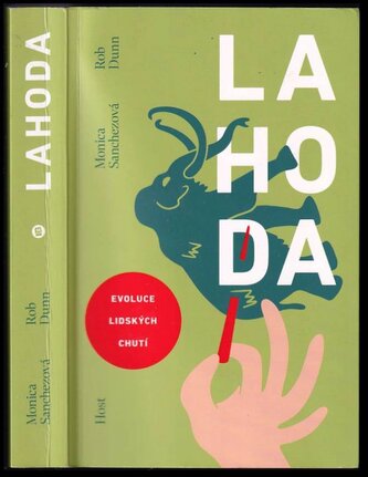 Lahoda : evoluce lidských chutí (Rob R Dunn, 2022)